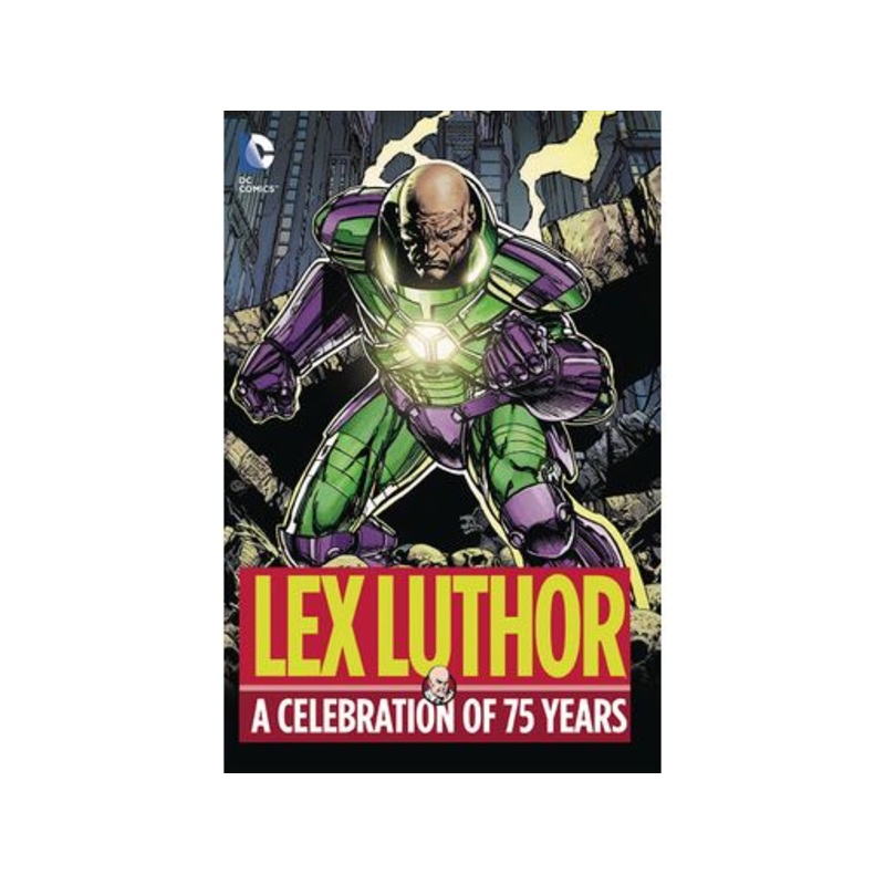 DC Comics - Lex Luthor A Celebration Of 75 Years - HC0138
