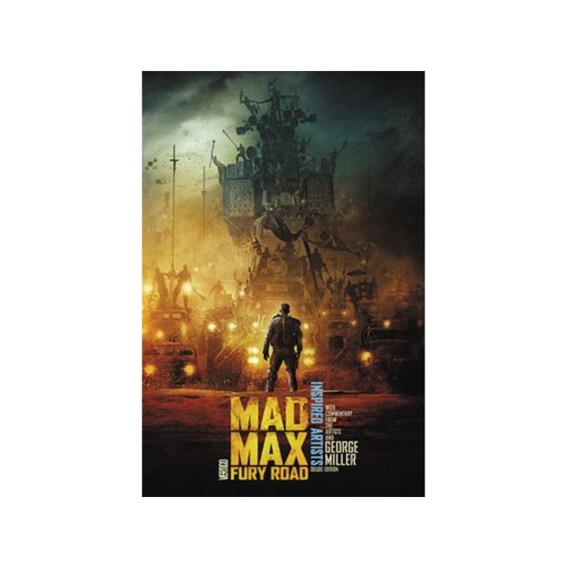 DC Comics - Mad Max Fury Road - Inspired Artists Deluxe Edition - HC0148
