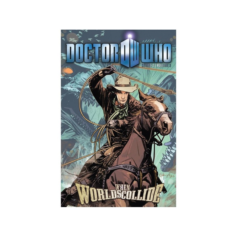 IDW - Doctor Who 2 Vol. 002 - When Worlds Collide - TP0317