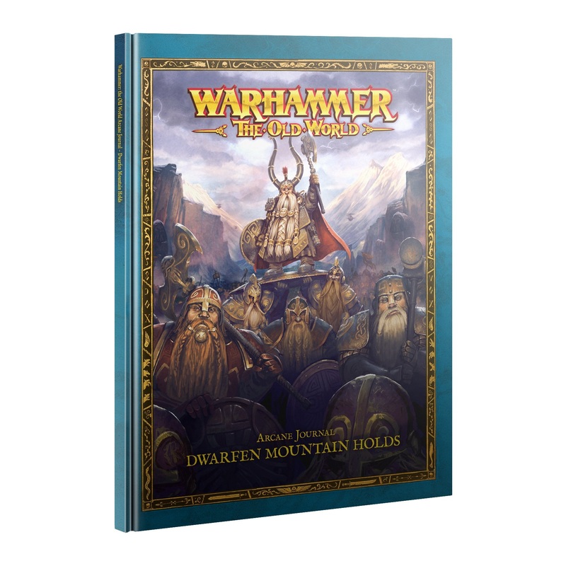 WARHAMMER: THE OLD WORLD - ARCANE JOURNAL: DWARFEN MOUNTAIN HOLDS