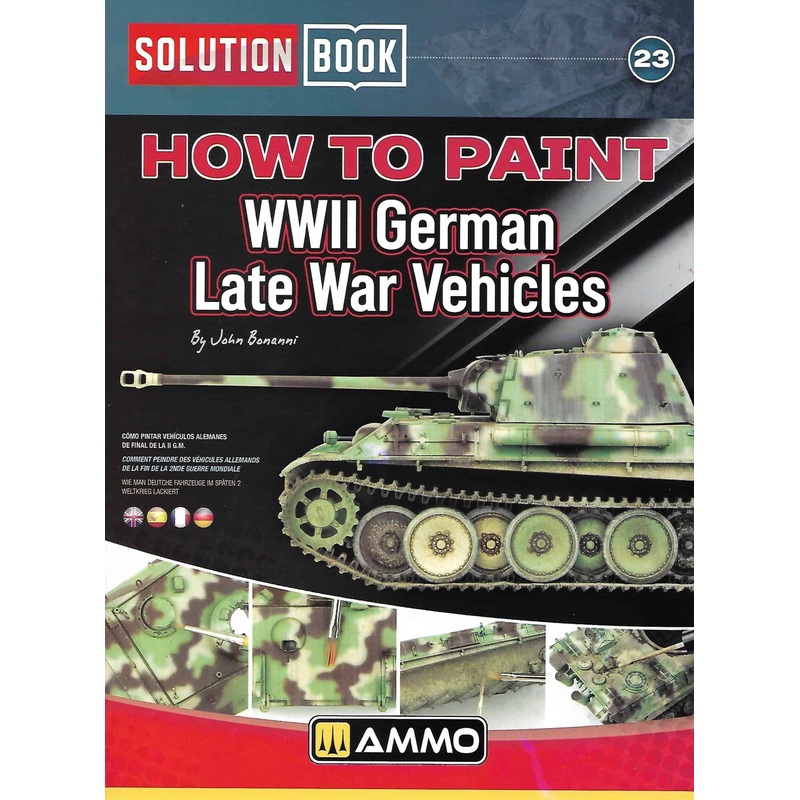 AMMO -  How to Paint WWII German Late-War Vehicles - SOLUTION BOOK 23